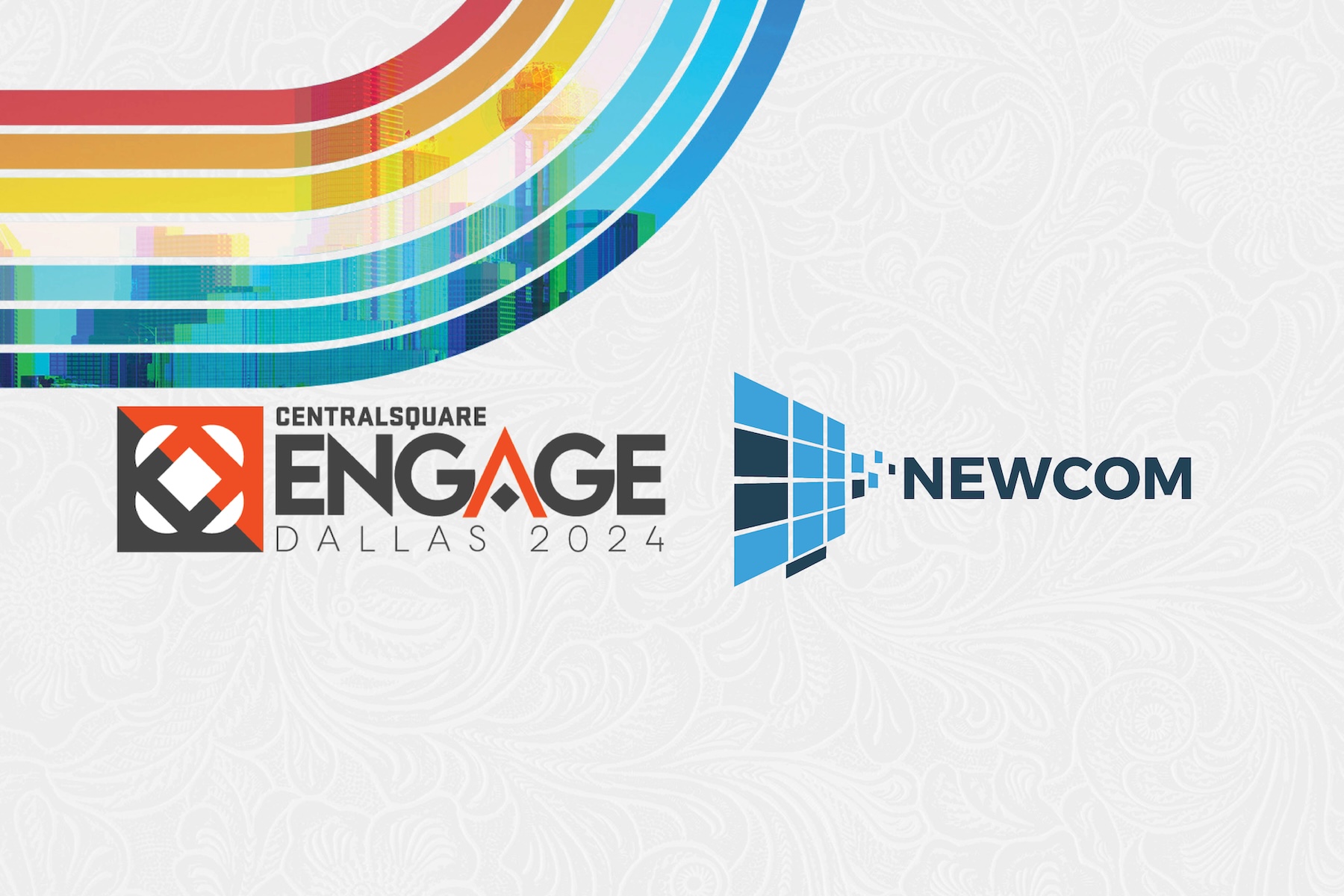 Join NEWCOM at CentralSquare ENGAGE 2024